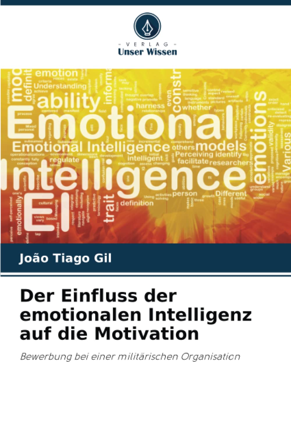 Der Einfluss der emotionalen Intelligenz auf die Motivation: Bewerbung bei einer militärischen Organisation Psychology
