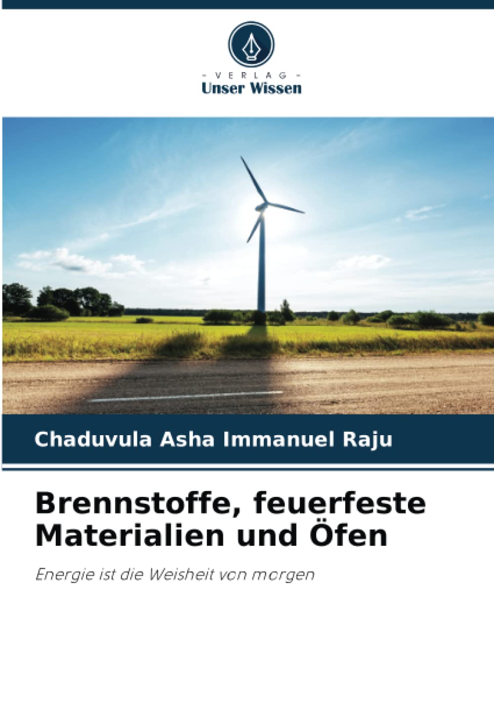 Brennstoffe, feuerfeste Materialien und Öfen: Energie ist die Weisheit von morgen Business & Technology