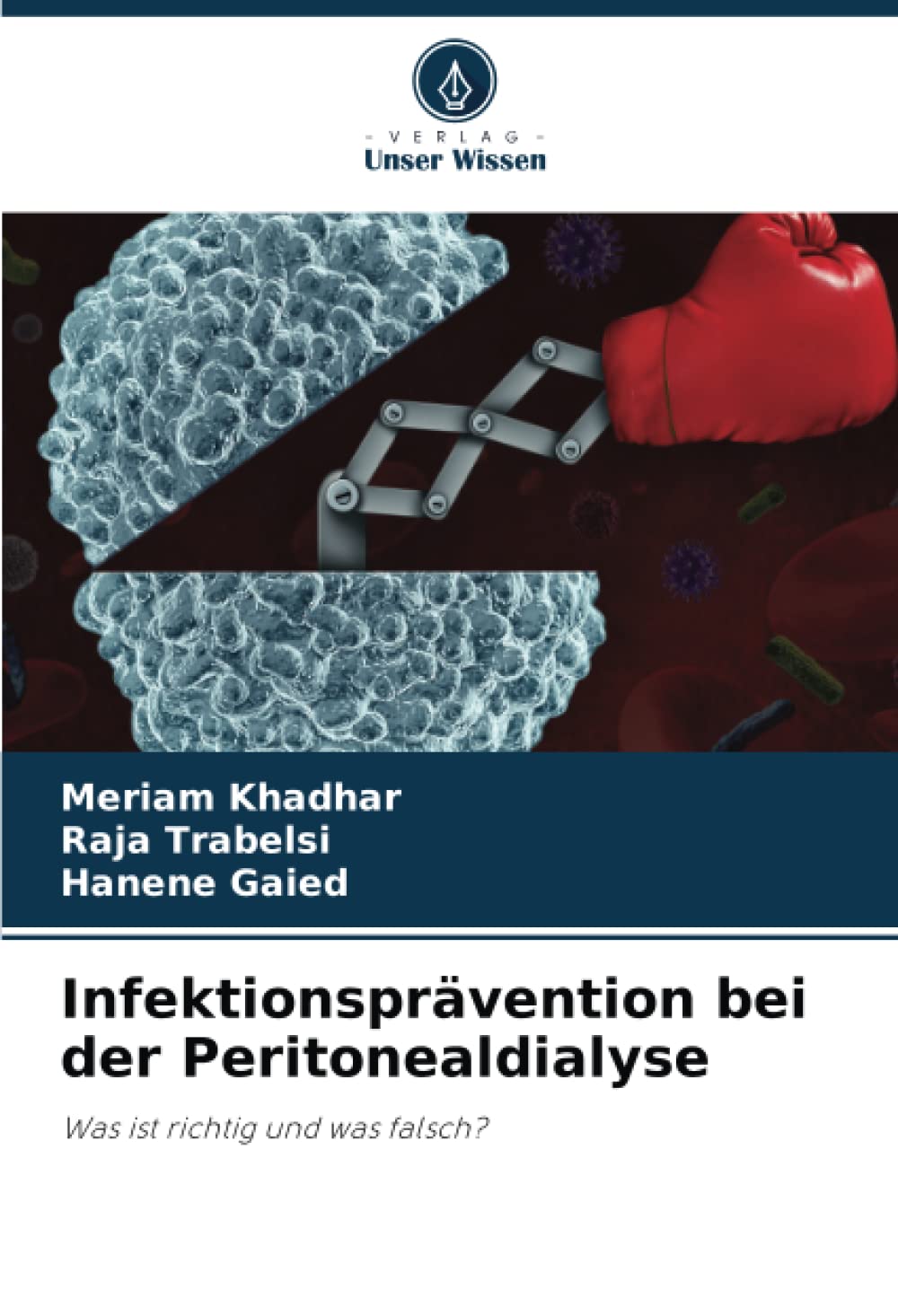 Infektionsprävention bei der Peritonealdialyse: Was ist richtig und was falsch? Medicine
