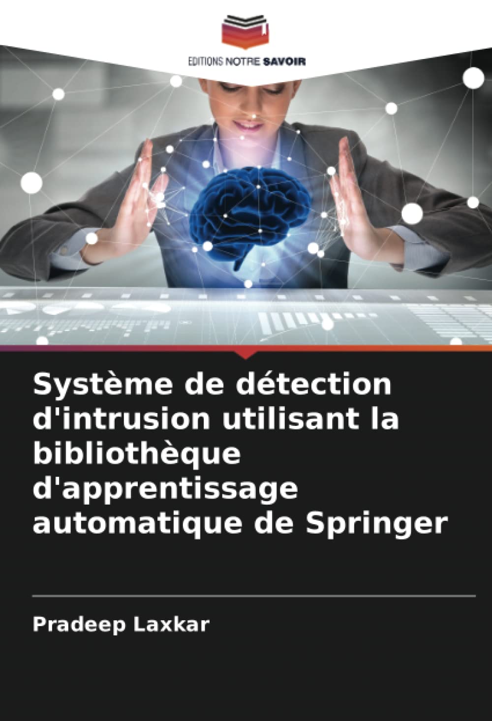 Système de détection d'intrusion utilisant la bibliothèque d'apprentissage automatique de Springer book