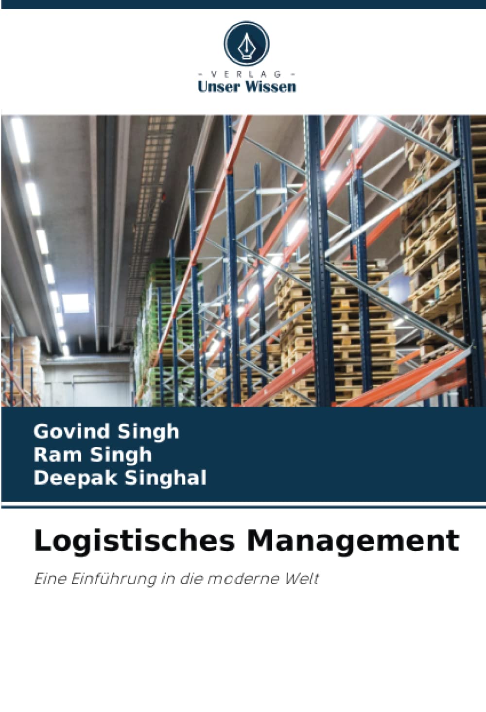 Logistisches Management: Eine Einführung in die moderne Welt Law