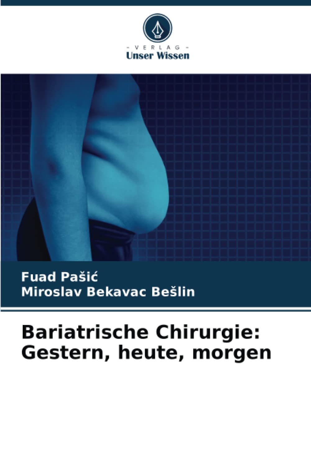 Bariatrische Chirurgie: Gestern, heute, morgen: DE Medicine