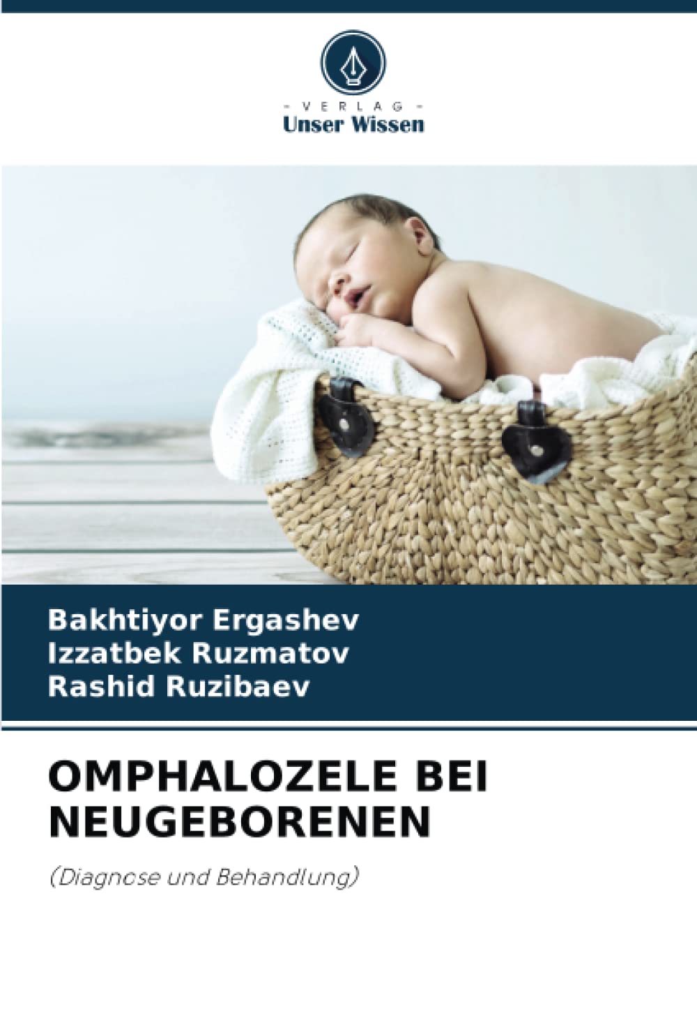 OMPHALOZELE BEI NEUGEBORENEN: (Diagnose und Behandlung) Medicine