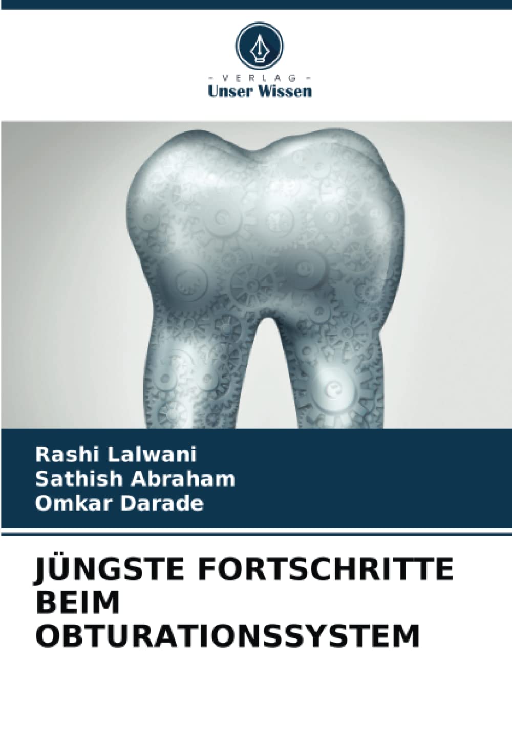 JÜNGSTE FORTSCHRITTE BEIM OBTURATIONSSYSTEM Medicine