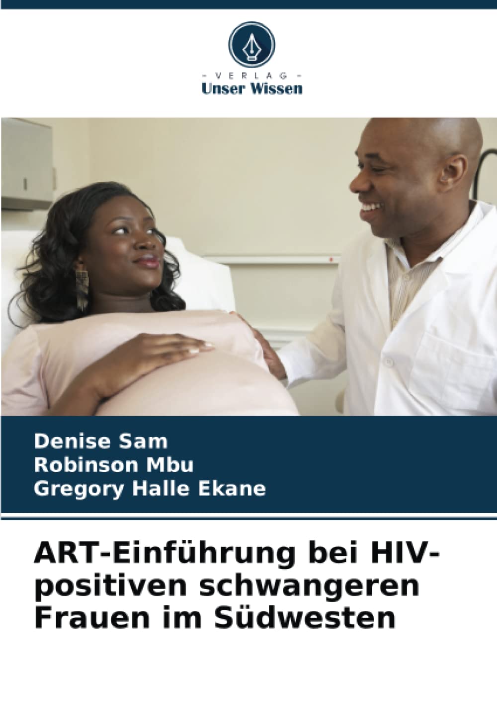 ART-Einführung bei HIV-positiven schwangeren Frauen im Südwesten: DE Medicine