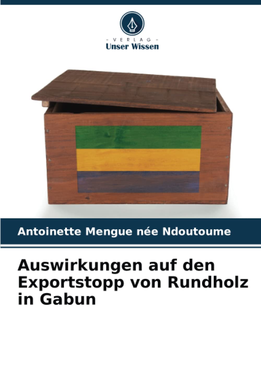 Auswirkungen auf den Exportstopp von Rundholz in Gabun Books