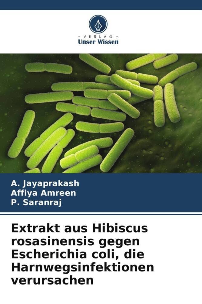 Extrakt aus Hibiscus rosasinensis gegen Escherichia coli, die Harnwegsinfektionen verursachen: DE Natural Sciences