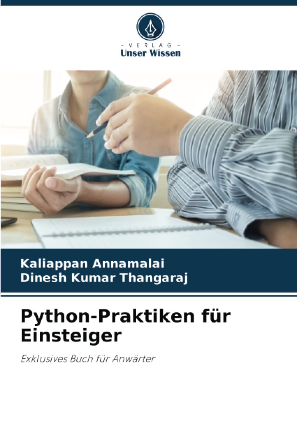 Python-Praktiken für Einsteiger: Exklusives Buch für Anwärter Computer Science