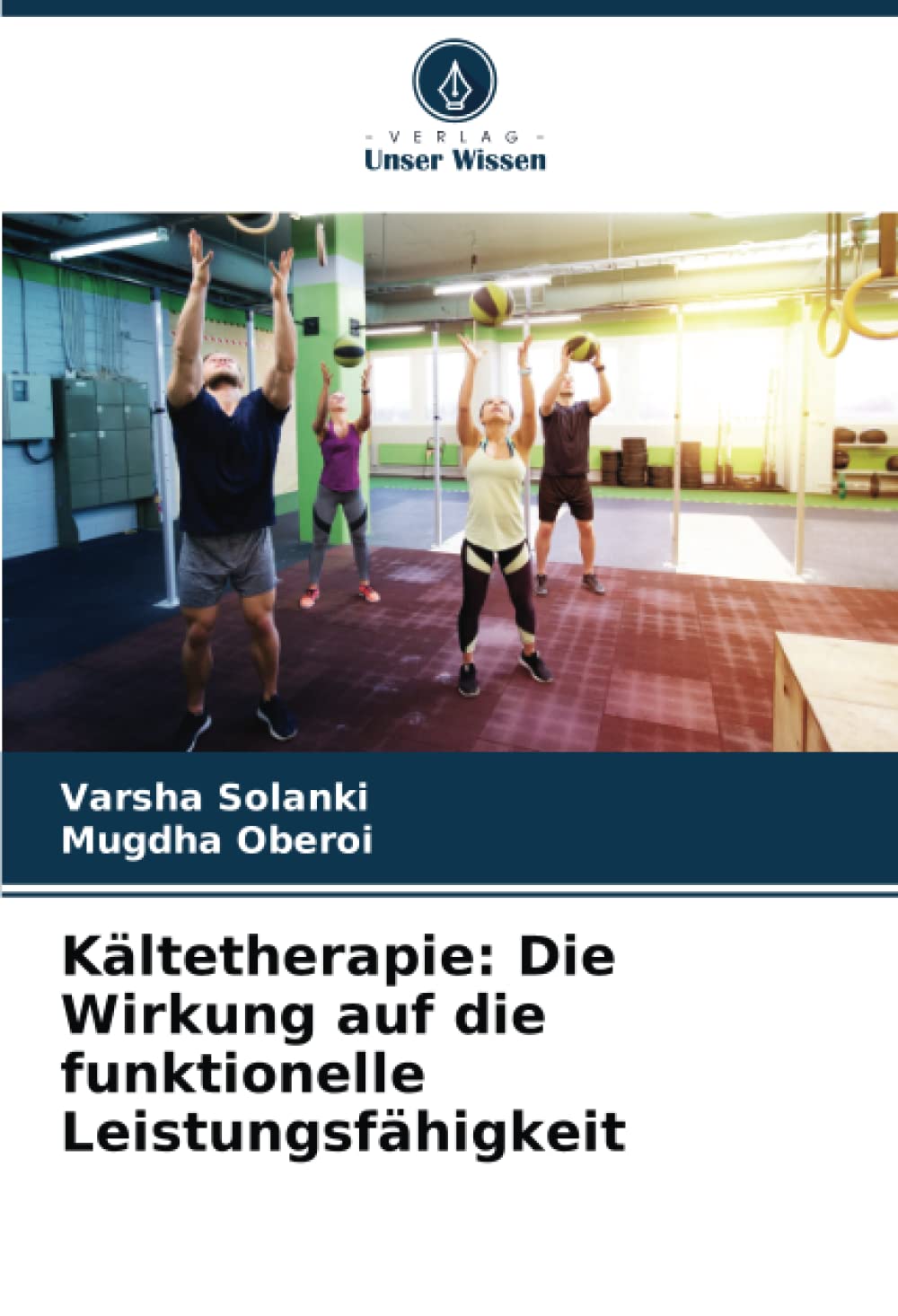 Kältetherapie: Die Wirkung auf die funktionelle Leistungsfähigkeit: DE Medicine