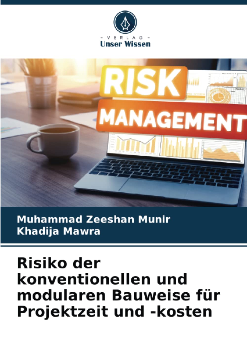Risiko der konventionellen und modularen Bauweise für Projektzeit und -kosten Law