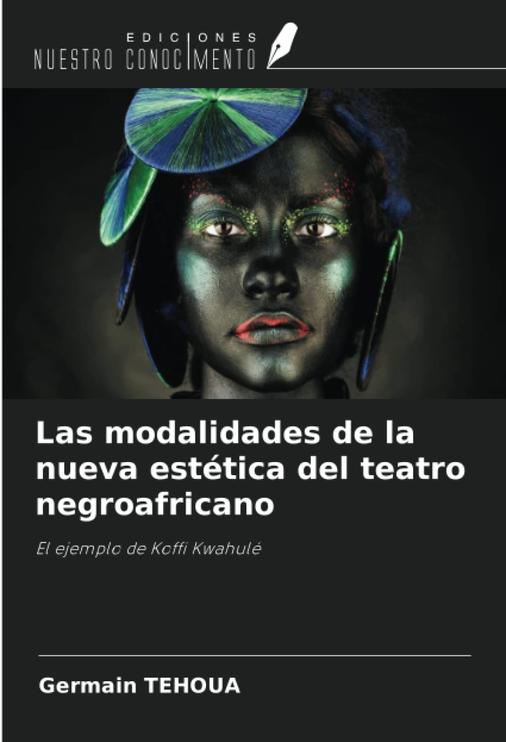 Las modalidades de la nueva estética del teatro negroafricano Learning & Reference