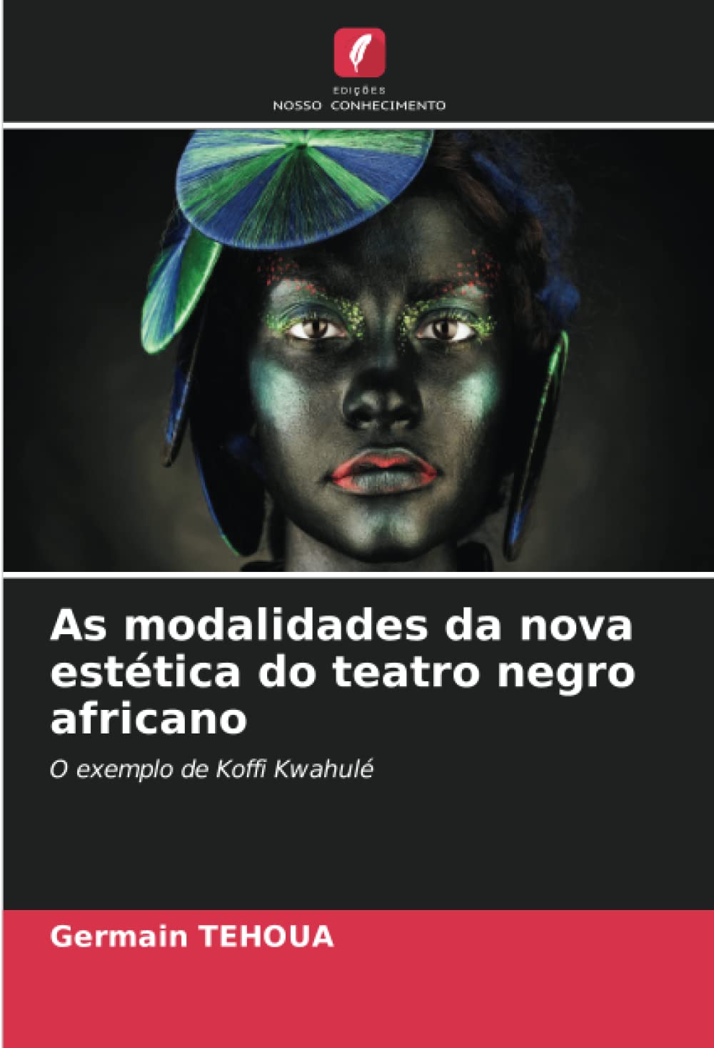 As modalidades da nova estética do teatro negro africano Learning & Reference