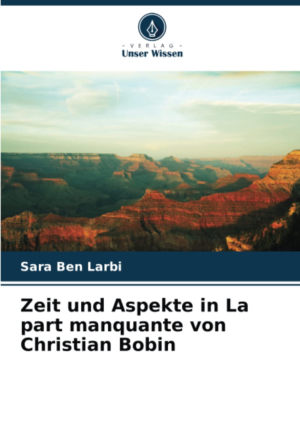 Zeit und Aspekte in La part manquante von Christian Bobin: DE Books
