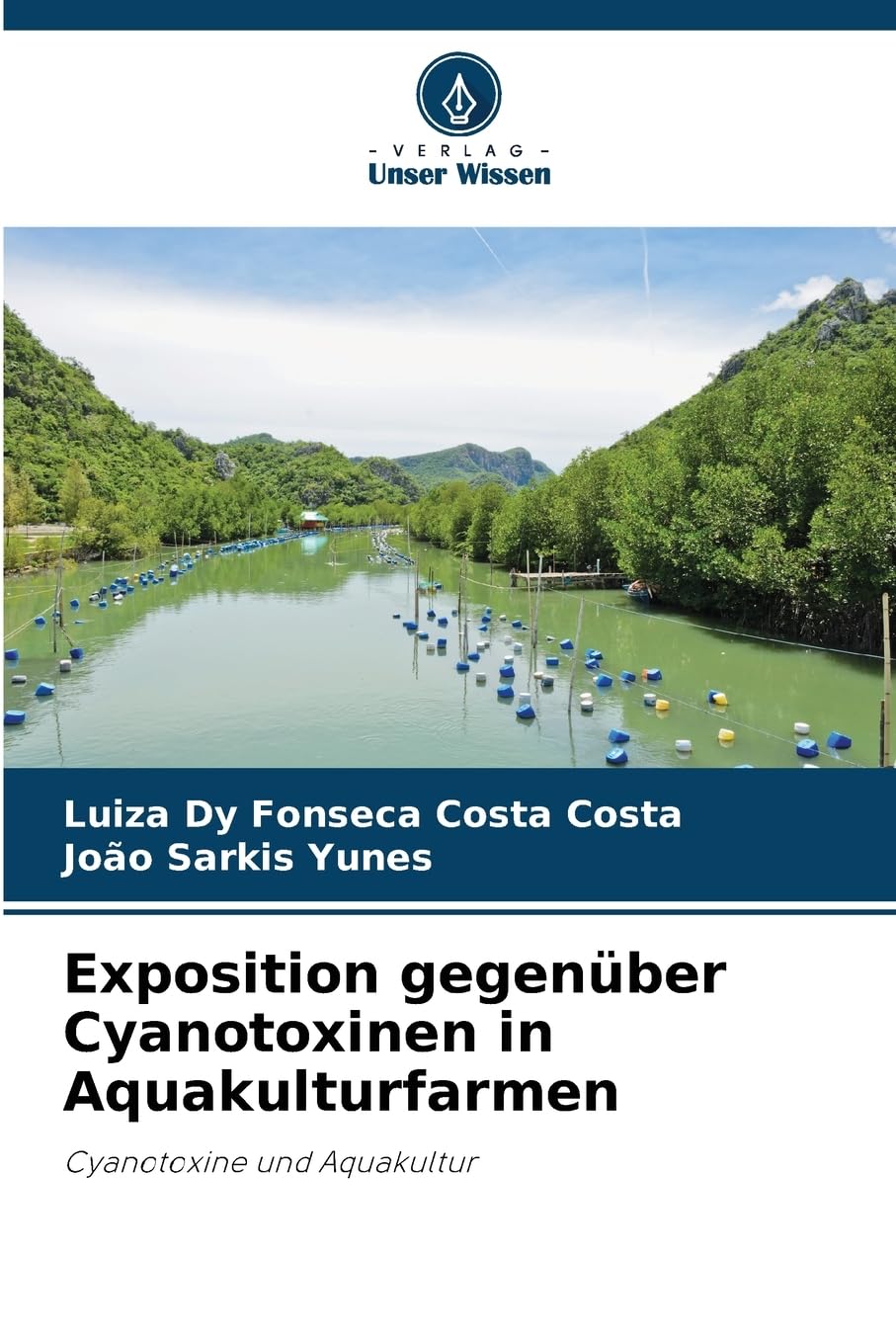 Exposition gegenüber Cyanotoxinen in Aquakulturfarmen: Cyanotoxine und Aquakultur Business & Technology