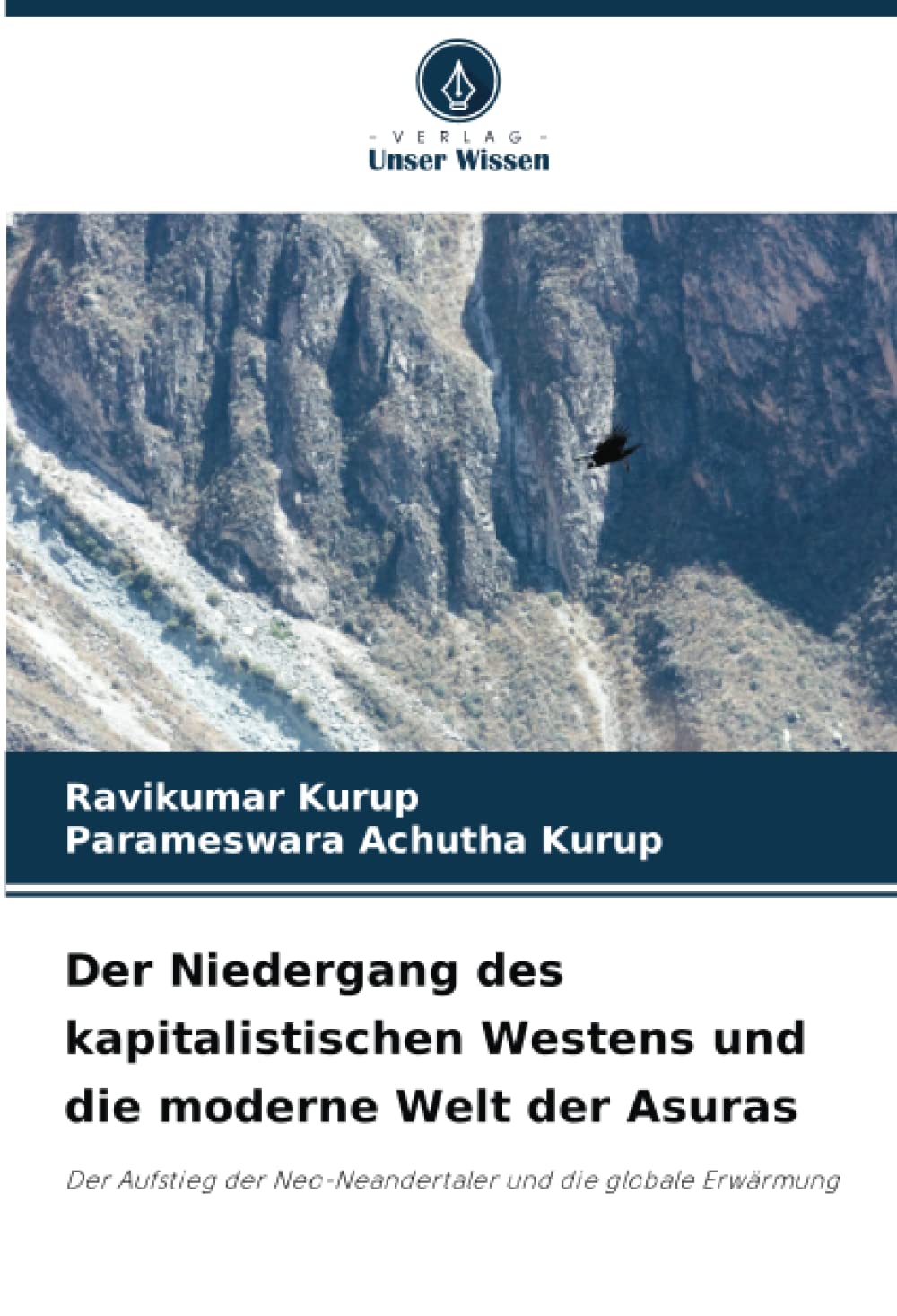 Der Niedergang des kapitalistischen Westens und die moderne Welt der Asuras: Der Aufstieg der Neo-Neandertaler und die globale Erwärmung Business & Technology