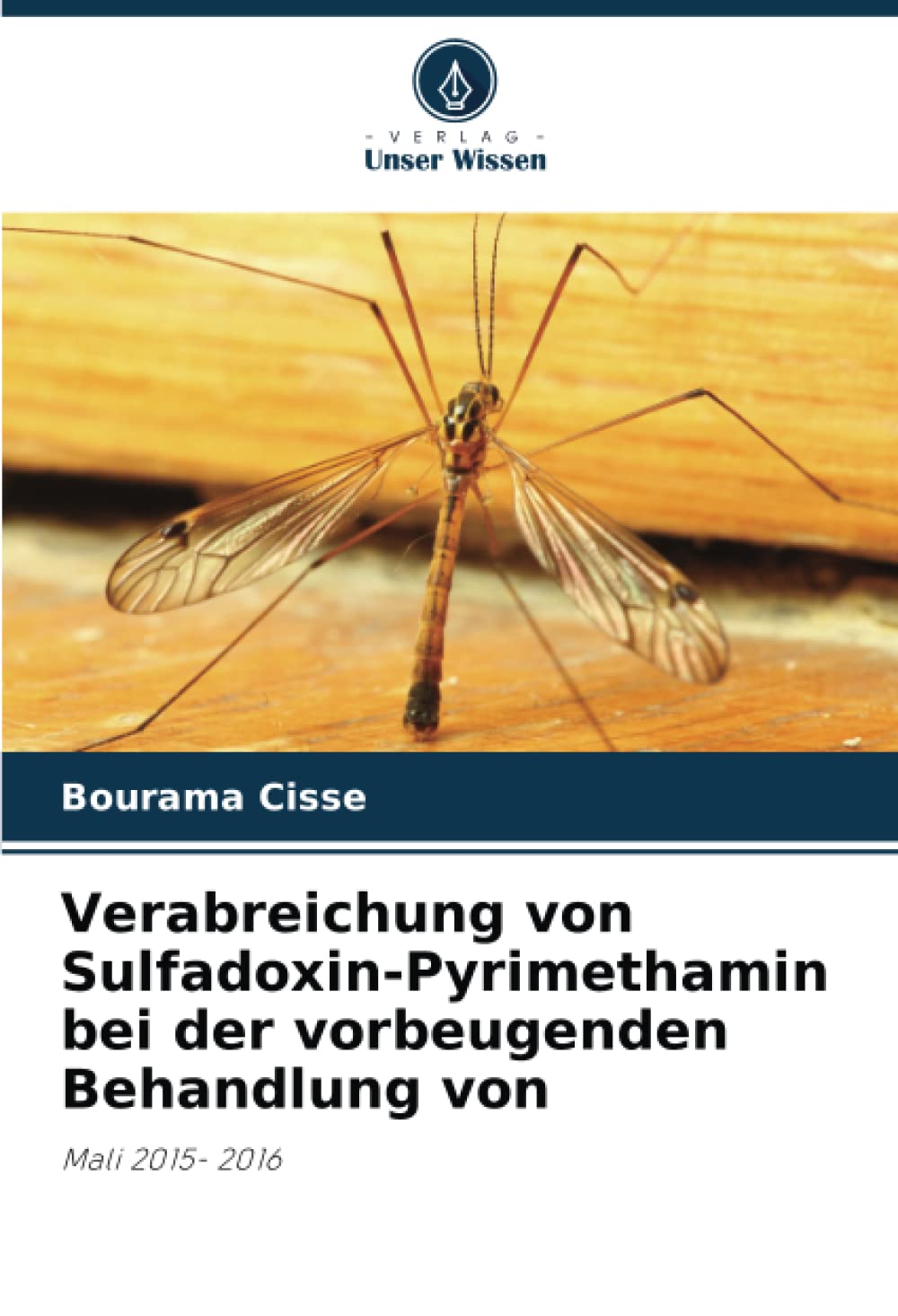 Verabreichung von Sulfadoxin-Pyrimethamin bei der vorbeugenden Behandlung von: Mali 2015- 2016 Medicine