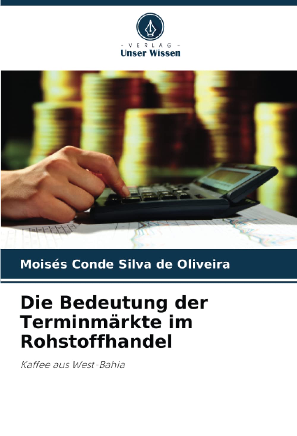 Die Bedeutung der Terminmärkte im Rohstoffhandel: Kaffee aus West-Bahia Law