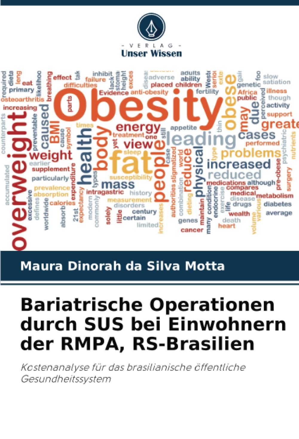 Bariatrische Operationen durch SUS bei Einwohnern der RMPA, RS-Brasilien: Kostenanalyse für das brasilianische öffentliche Gesundheitssystem Law