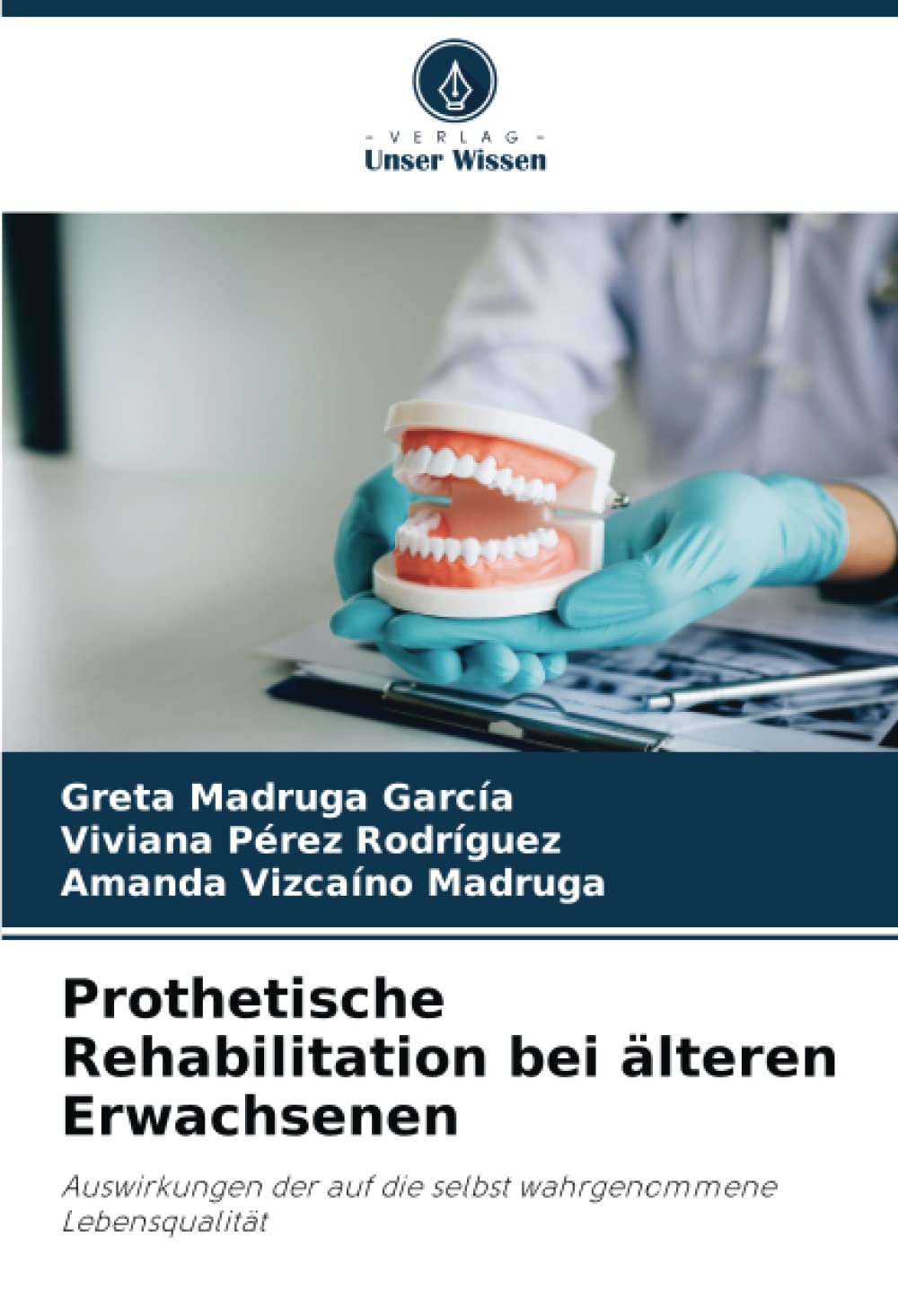 Prothetische Rehabilitation bei älteren Erwachsenen: Auswirkungen der auf die selbst wahrgenommene Lebensqualität Medicine