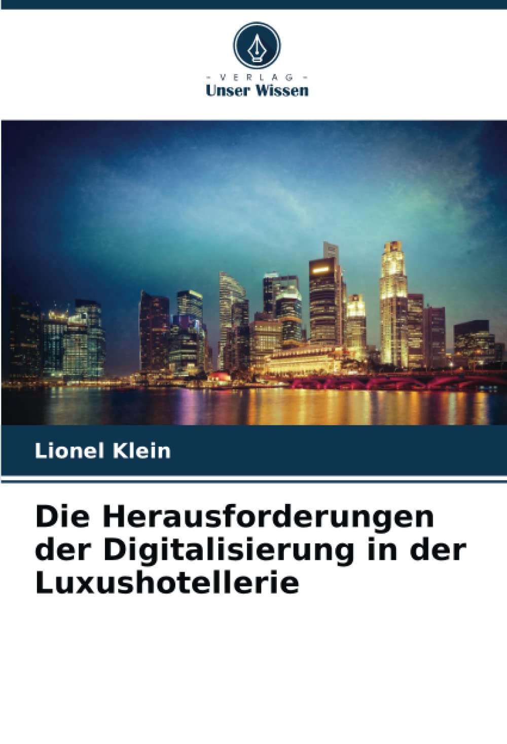 Die Herausforderungen der Digitalisierung in der Luxushotellerie Law