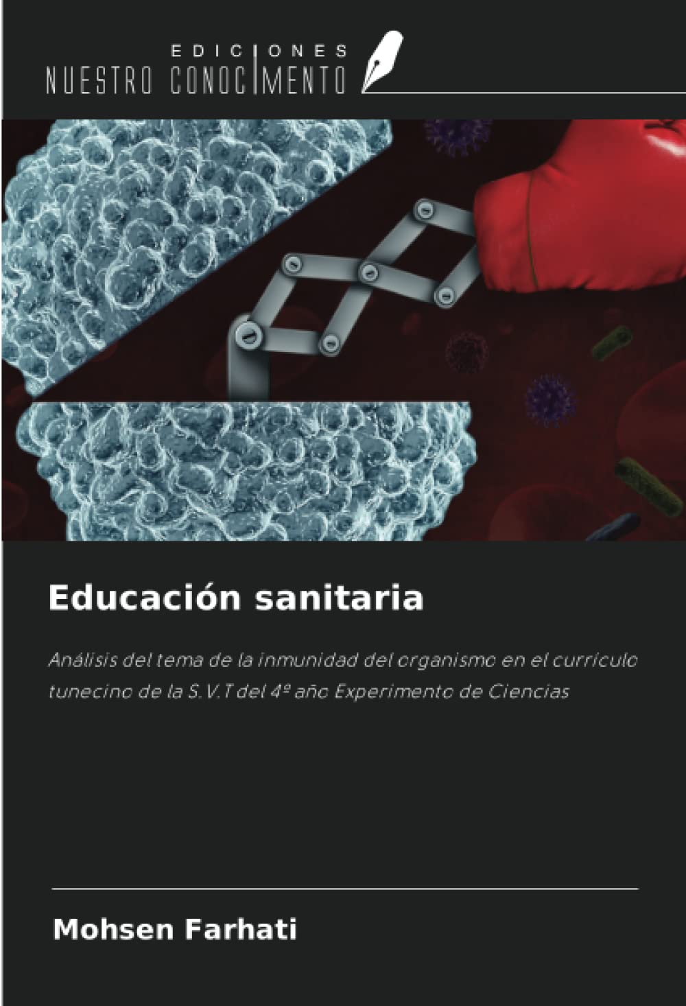 Educación sanitaria: Análisis del tema de la inmunidad del organismo en el currículo tunecino de la S.V.T del 4º año Experimento de Ciencias Mathematics