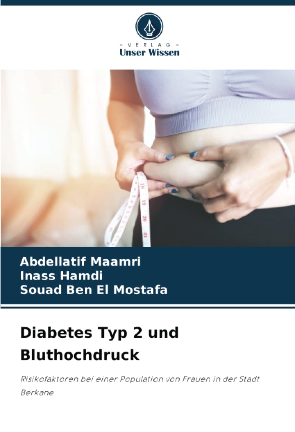Diabetes Typ 2 und Bluthochdruck: Risikofaktoren bei einer Population von Frauen in der Stadt Berkane Medicine