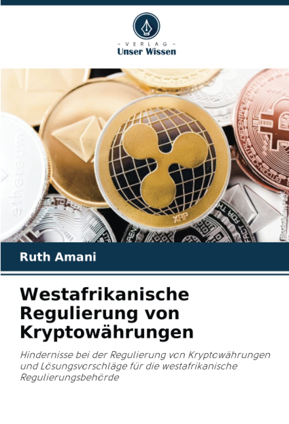 Westafrikanische Regulierung von Kryptowährungen: Hindernisse bei der Regulierung von Kryptowährungen und Lösungsvorschläge für die westafrikanische Regulierungsbehörde Law