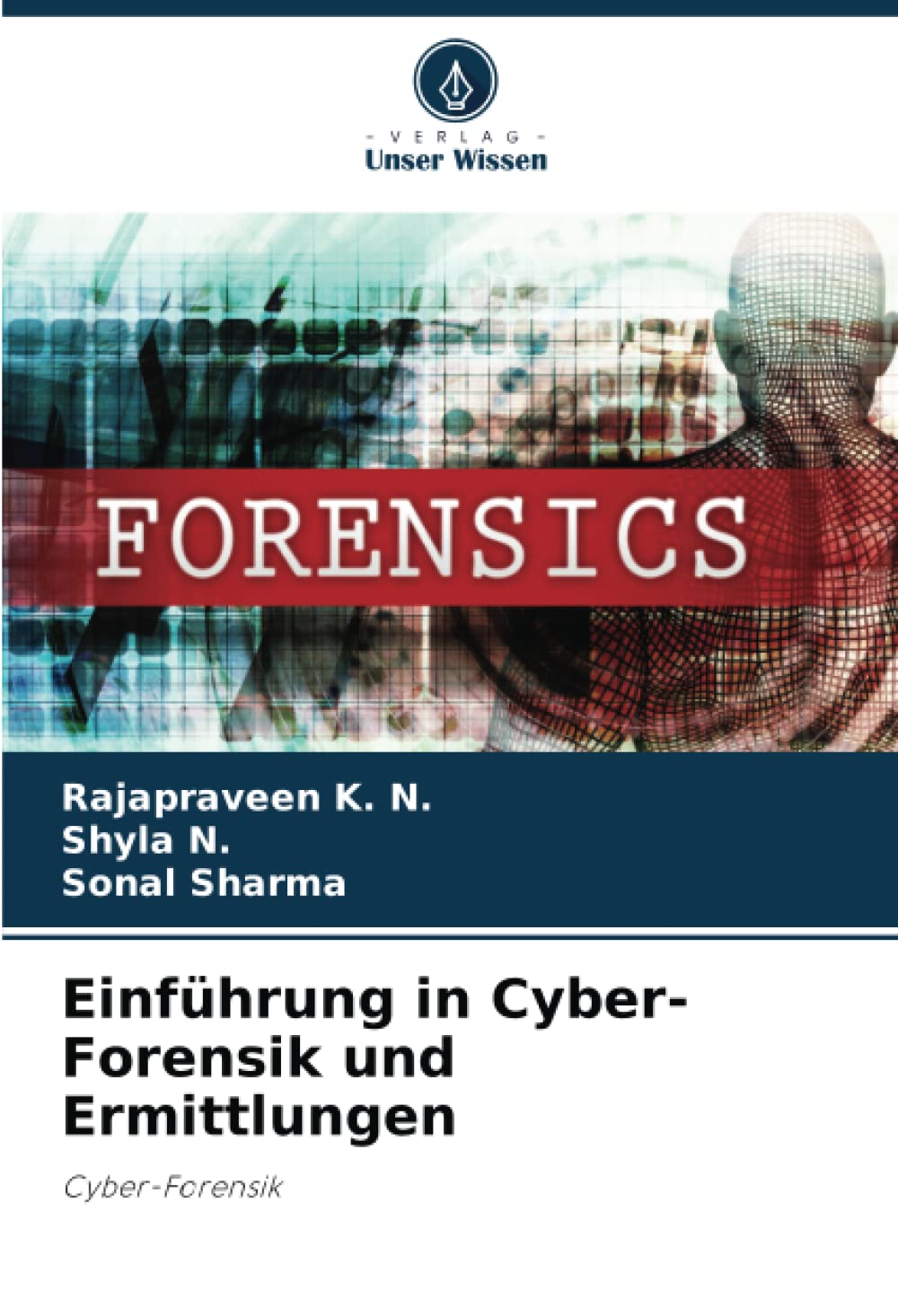Einführung in Cyber-Forensik und Ermittlungen: Cyber-Forensik Computer Science