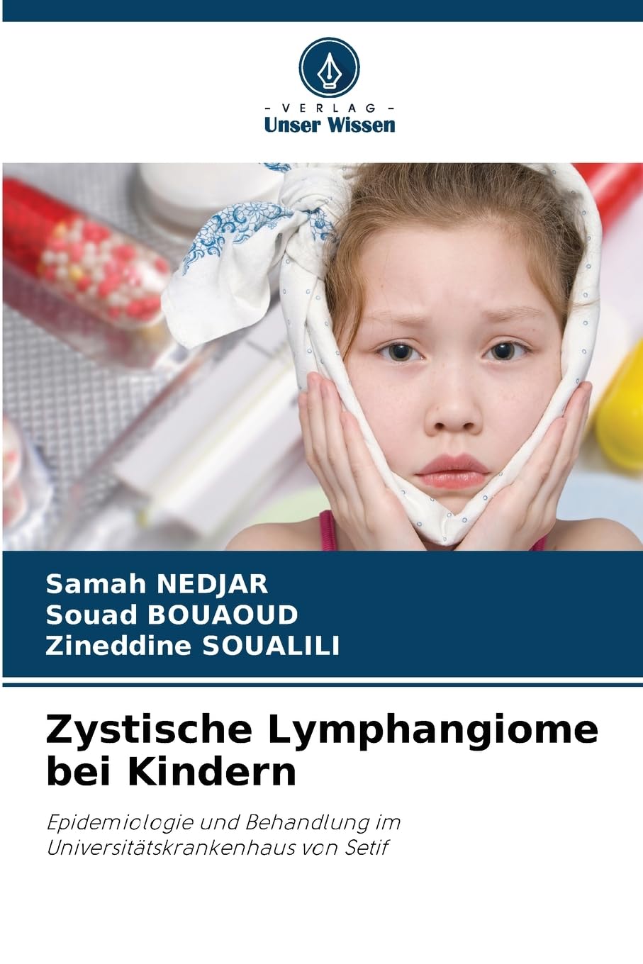 Zystische Lymphangiome bei Kindern: Epidemiologie und Behandlung im Universitätskrankenhaus von Setif Books