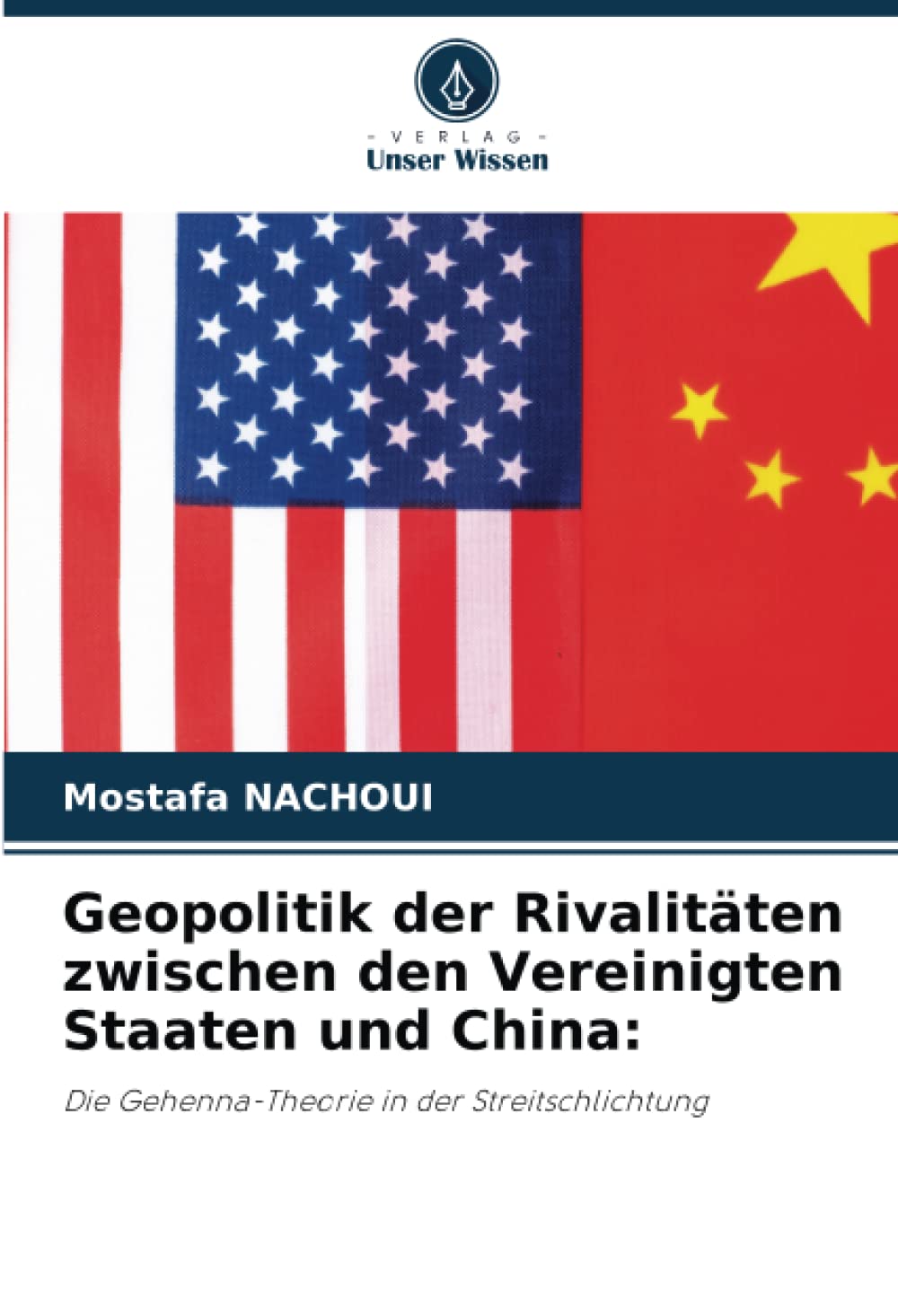 Geopolitik der Rivalitäten zwischen den Vereinigten Staaten und China:: Die Gehenna-Theorie in der Streitschlichtung Law
