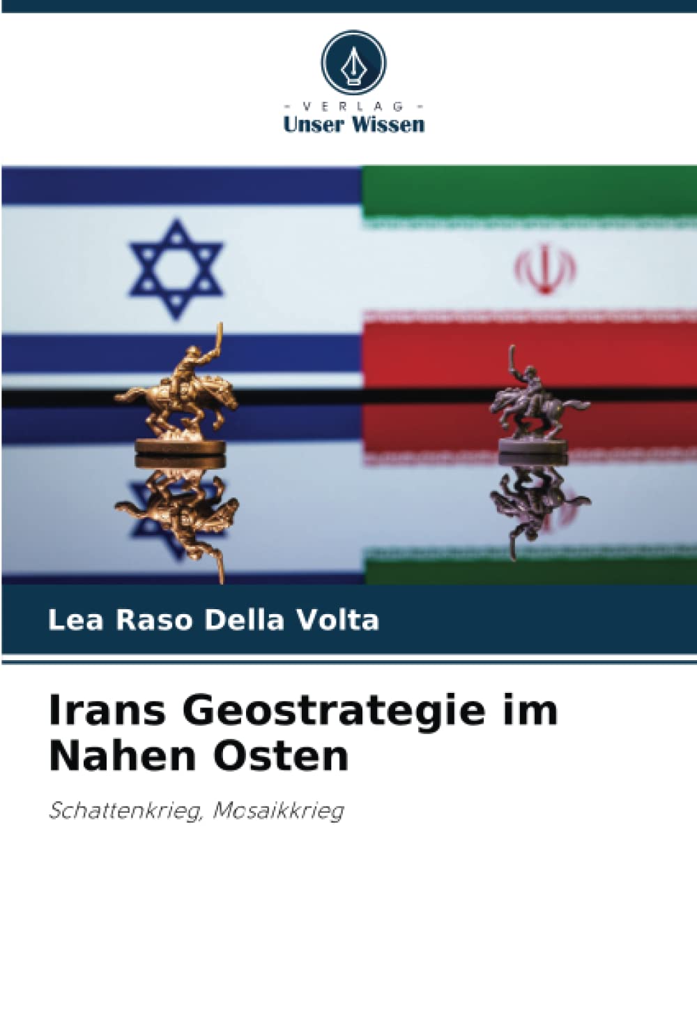 Irans Geostrategie im Nahen Osten Law