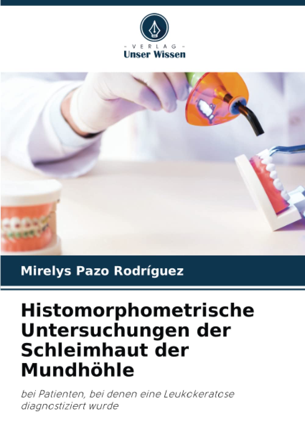 Histomorphometrische Untersuchungen der Schleimhaut der Mundhöhle: bei Patienten, bei denen eine Leukokeratose diagnostiziert wurde Medicine