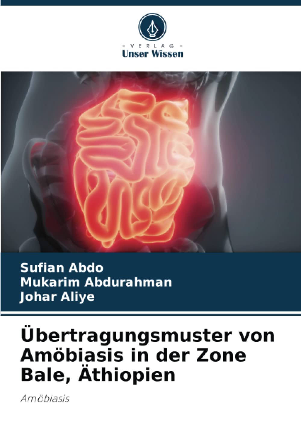 Übertragungsmuster von Amöbiasis in der Zone Bale, Äthiopien: Amöbiasis Medicine