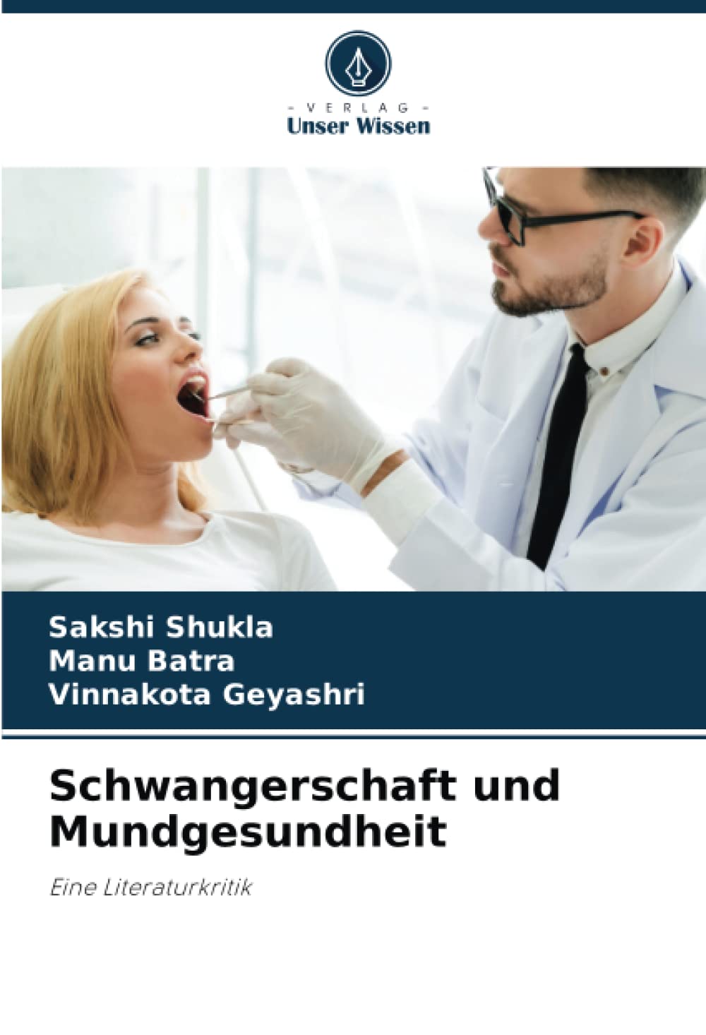 Schwangerschaft und Mundgesundheit: Eine Literaturkritik Medicine
