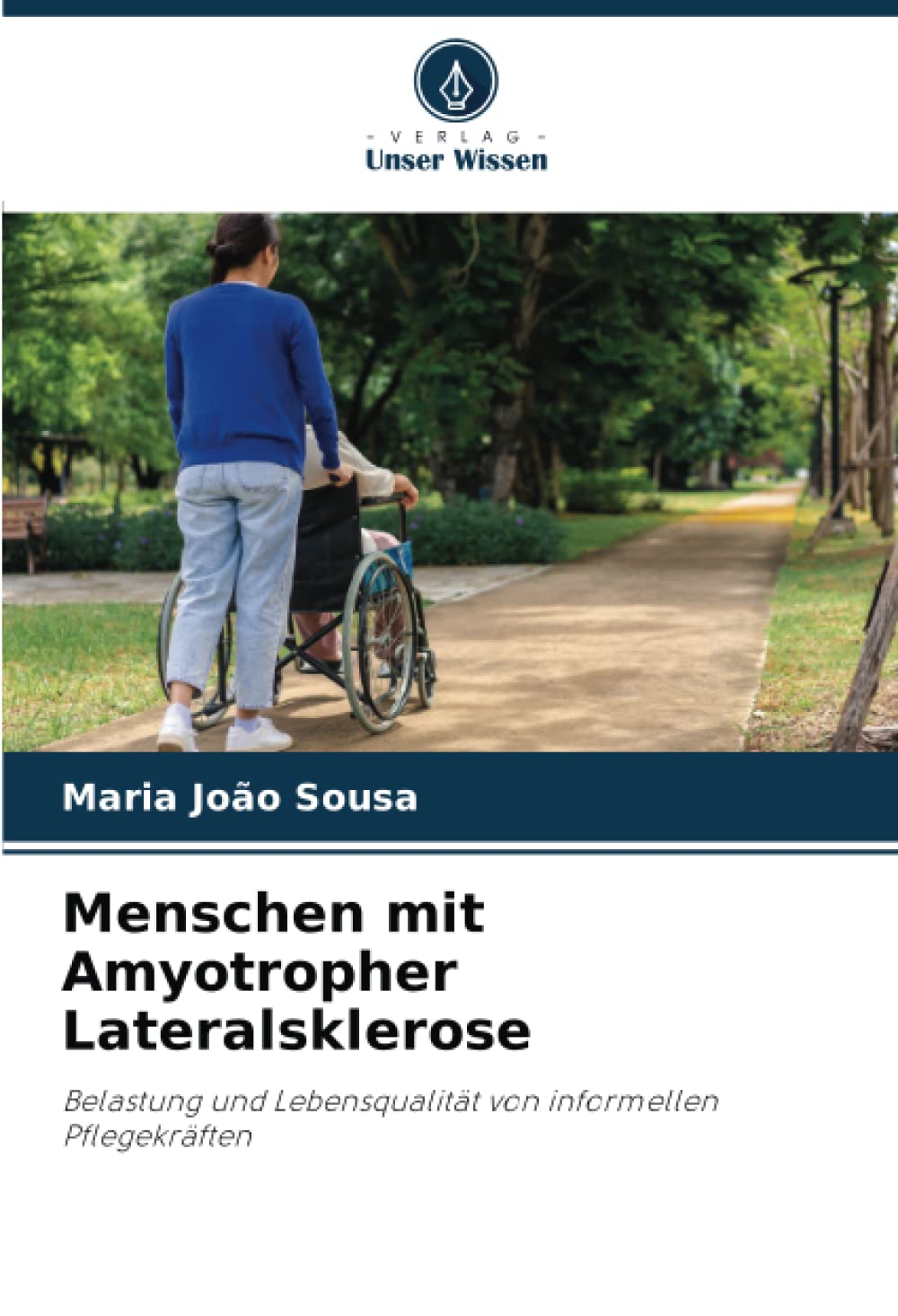 Menschen mit Amyotropher Lateralsklerose: Belastung und Lebensqualität von informellen Pflegekräften Medicine
