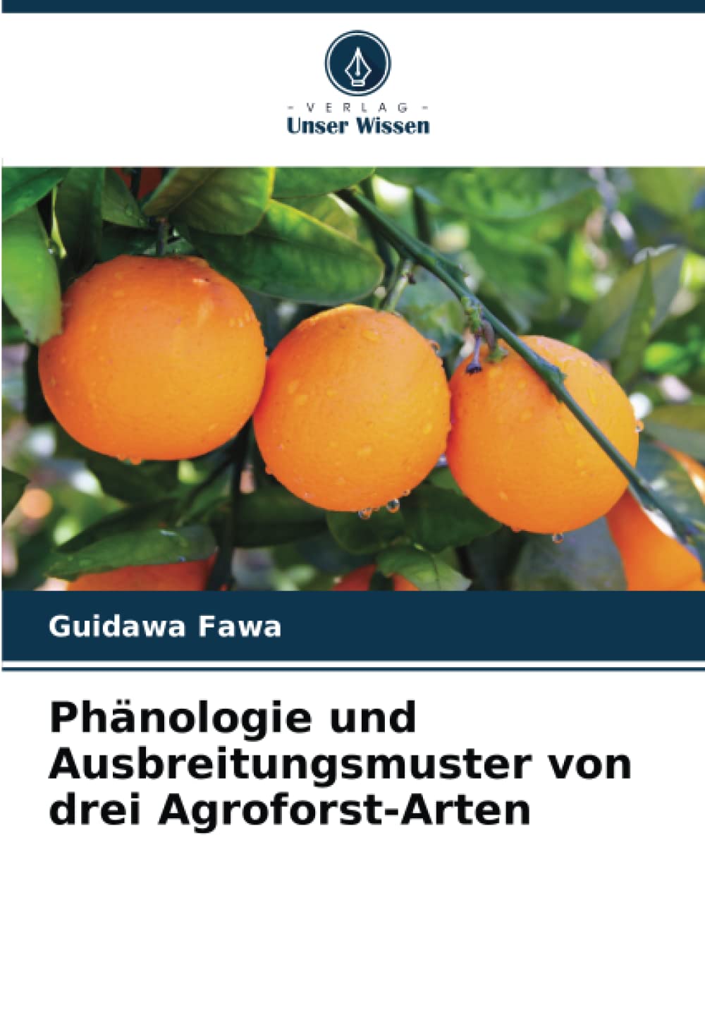 Phänologie und Ausbreitungsmuster von drei Agroforst-Arten: DE Natural Sciences