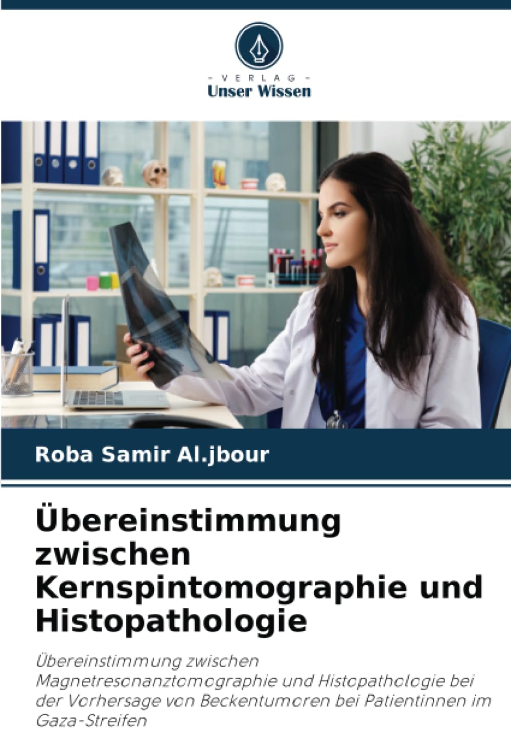 Übereinstimmung zwischen Kernspintomographie und Histopathologie book