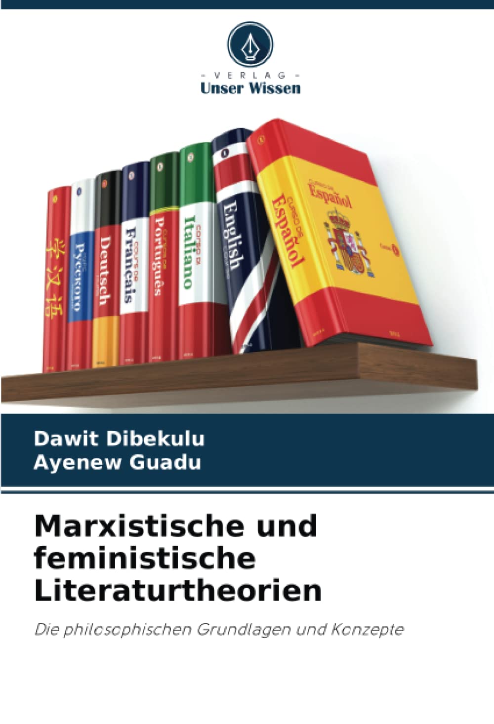 Marxistische und feministische Literaturtheorien: Die philosophischen Grundlagen und Konzepte Politics & History