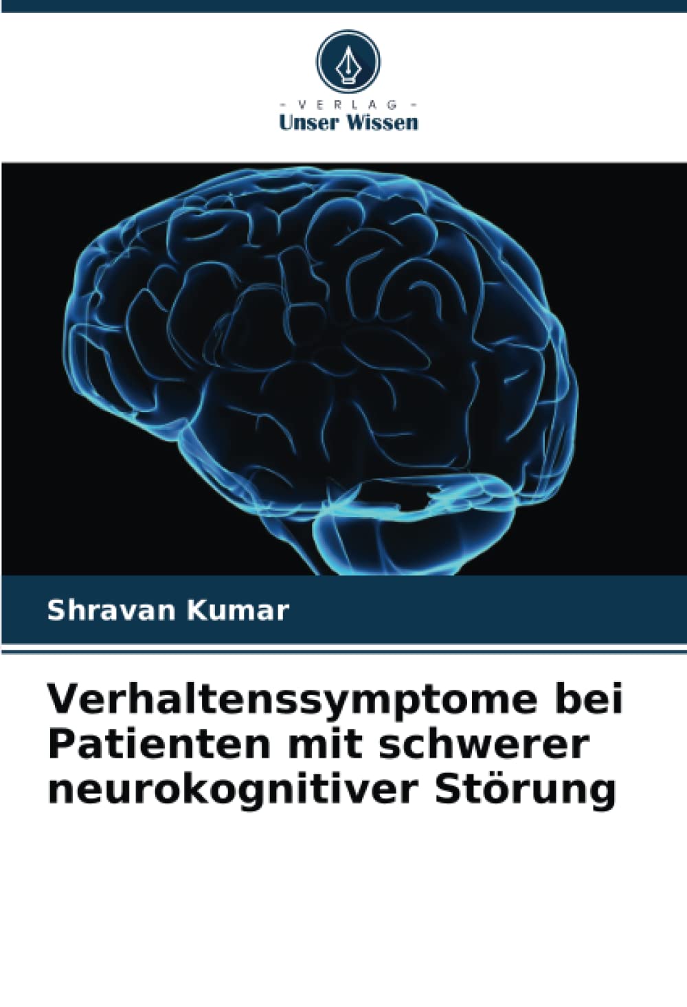 Verhaltenssymptome bei Patienten mit schwerer neurokognitiver Störung Medicine