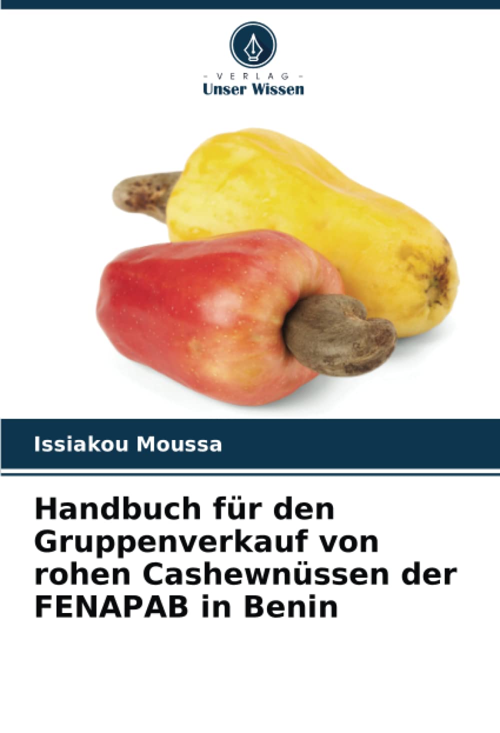 Handbuch für den Gruppenverkauf von rohen Cashewnüssen der FENAPAB in Benin Natural Sciences