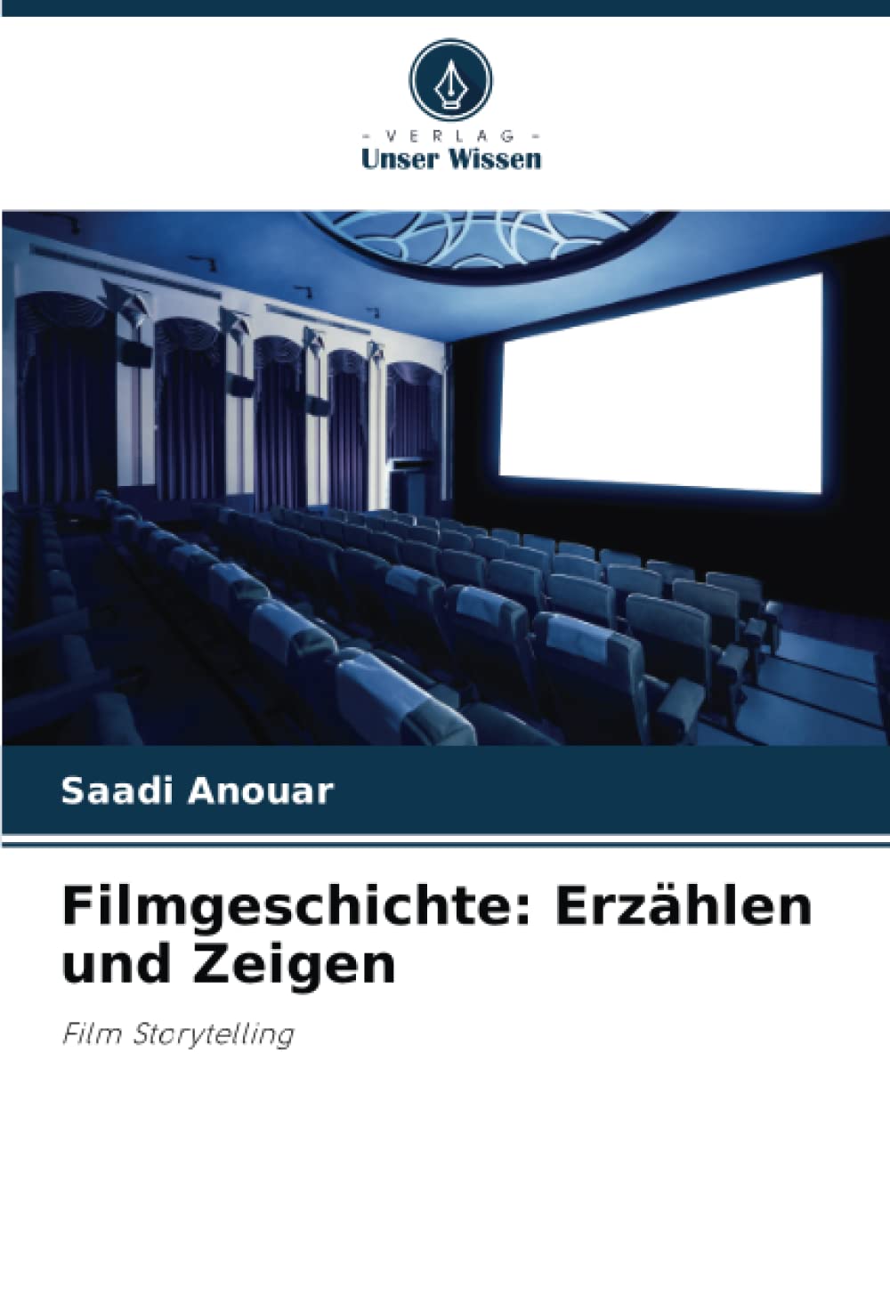 Filmgeschichte: Erzählen und Zeigen: Film Storytelling Film, Art & Culture