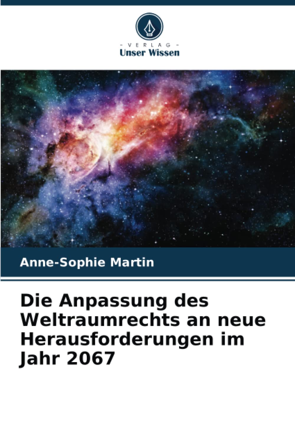 Die Anpassung des Weltraumrechts an neue Herausforderungen im Jahr 2067 Law
