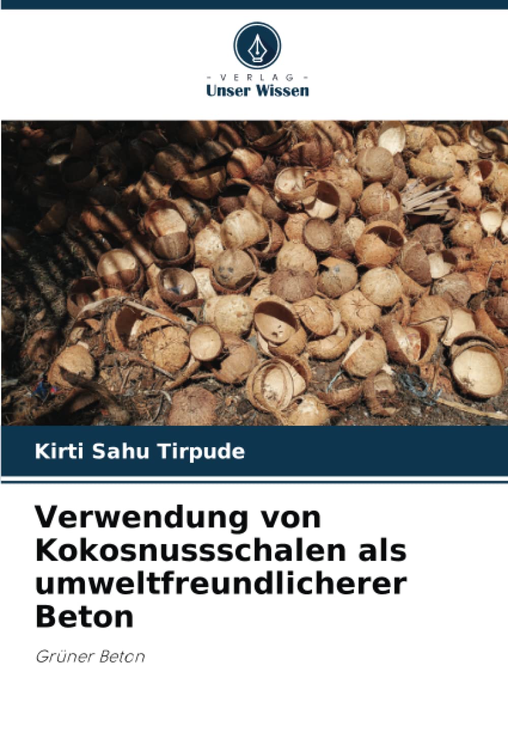Verwendung von Kokosnussschalen als umweltfreundlicherer Beton: Grüner Beton Business & Technology