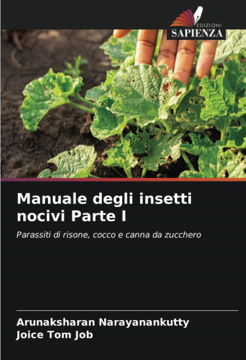 Manuale degli insetti nocivi Parte I: Parassiti di risone, cocco e canna da zucchero Natural Sciences