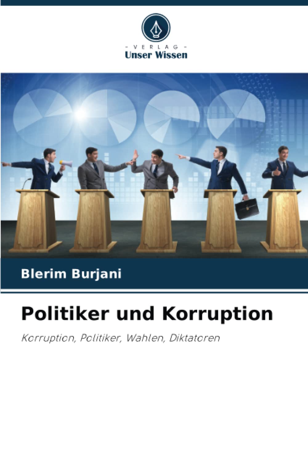 Politiker und Korruption: Korruption, Politiker, Wahlen, Diktatoren Law