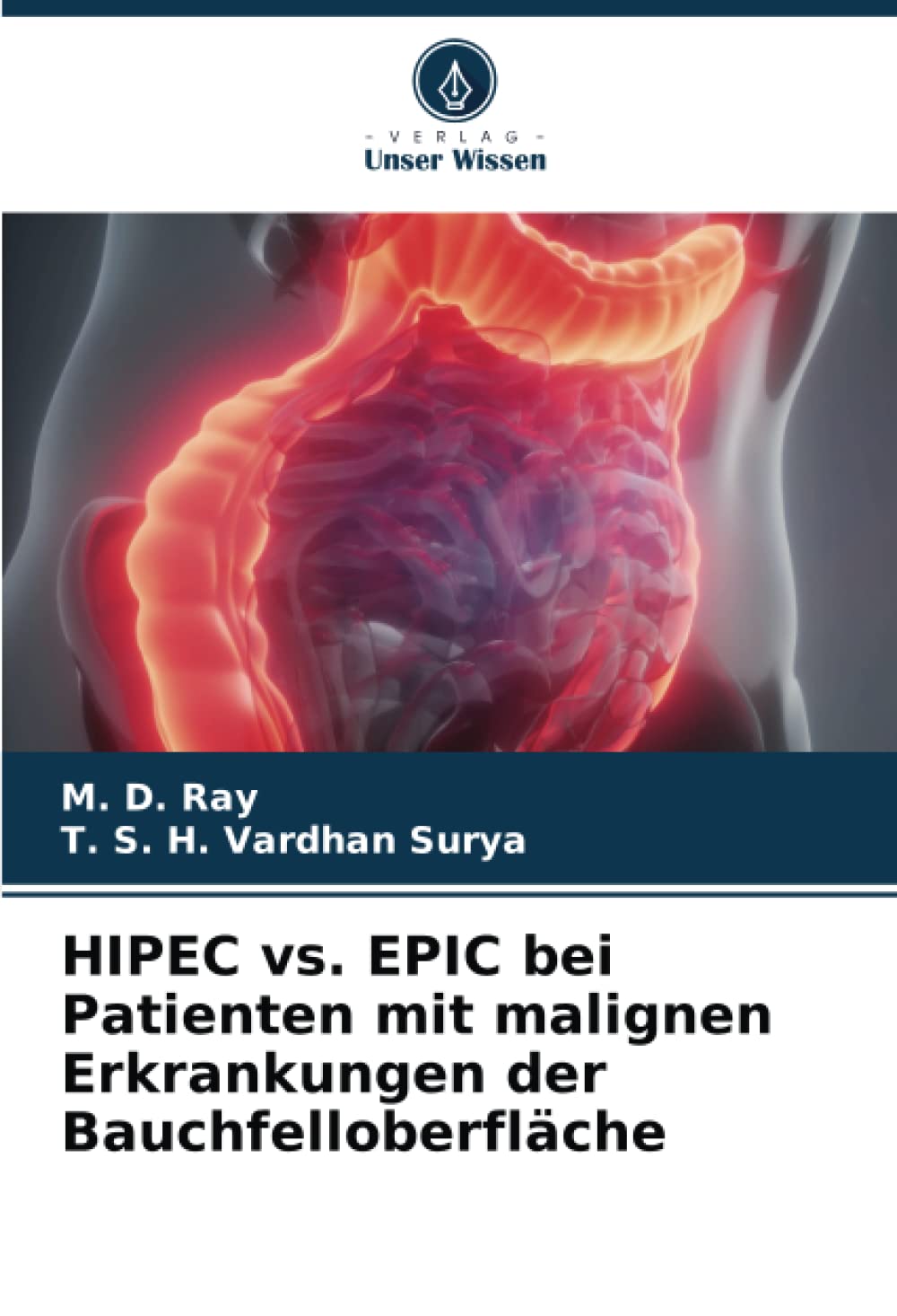 HIPEC vs. EPIC bei Patienten mit malignen Erkrankungen der Bauchfelloberfläche Medicine