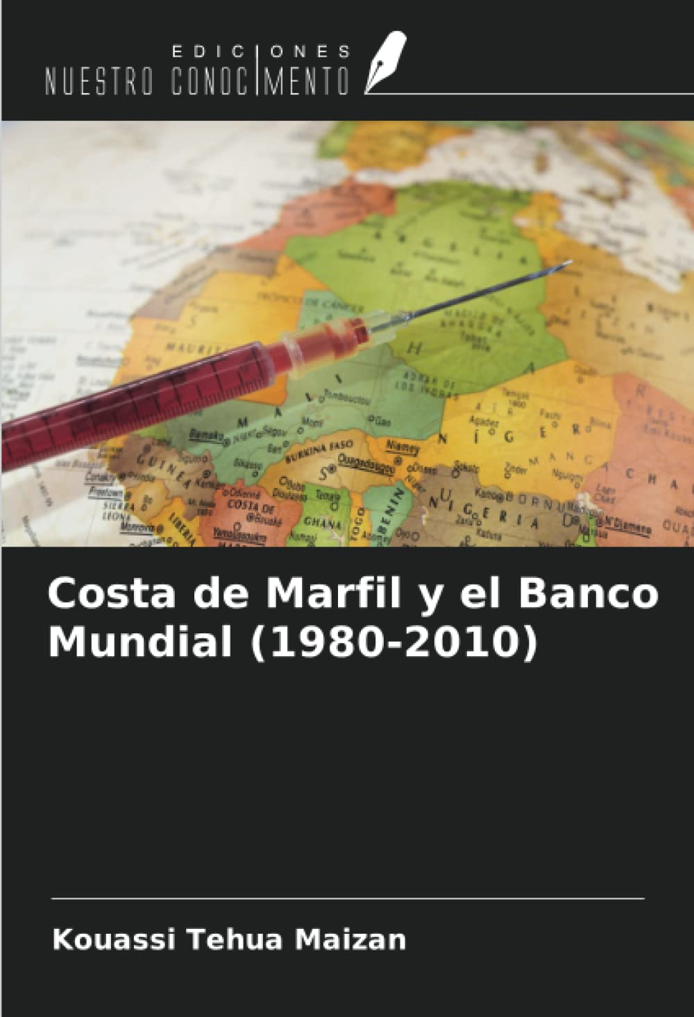 Costa de Marfil y el Banco Mundial (1980-2010) Natural Sciences