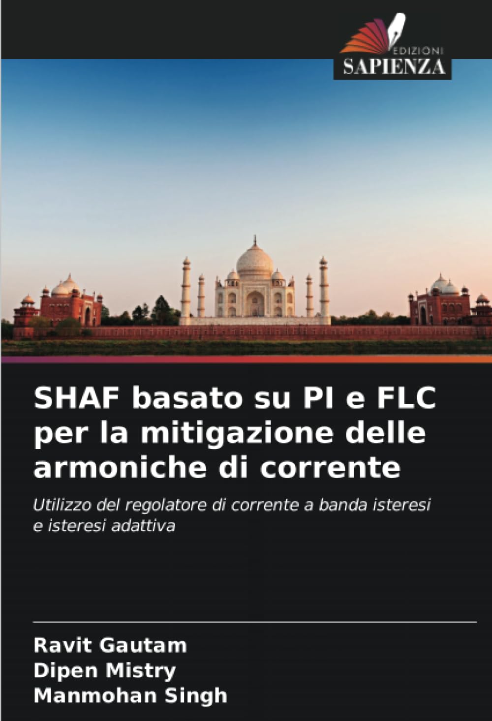 SHAF basato su PI e FLC per la mitigazione delle armoniche di corrente: Utilizzo del regolatore di corrente a banda isteresi e isteresi adattiva Business & Technology