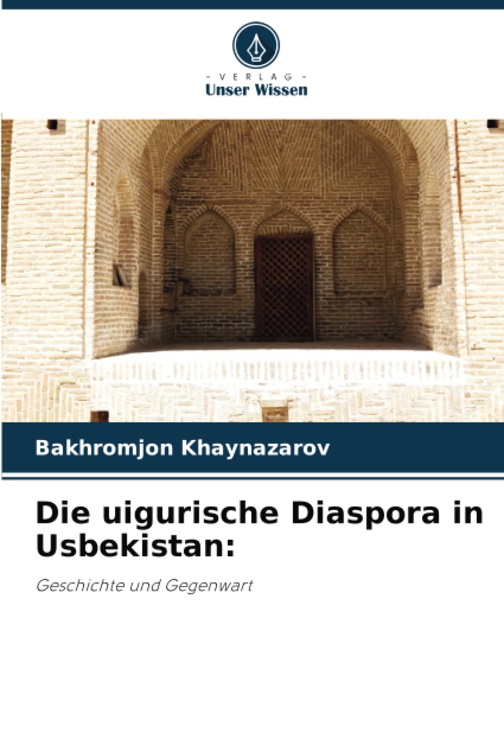Die uigurische Diaspora in Usbekistan:: Geschichte und Gegenwart Film, Art & Culture