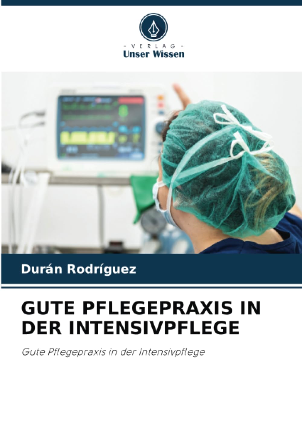 GUTE PFLEGEPRAXIS IN DER INTENSIVPFLEGE: Gute Pflegepraxis in der Intensivpflege Law